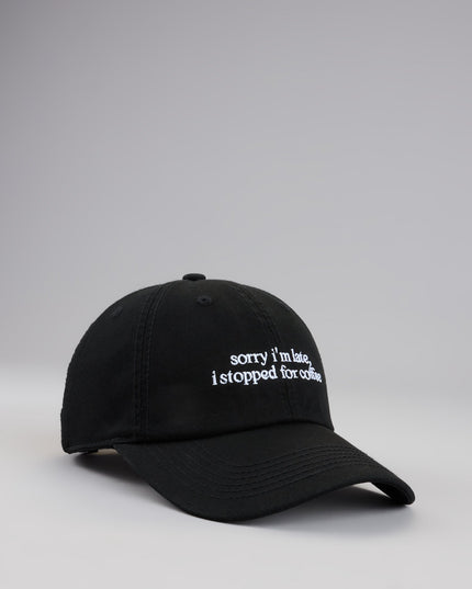 Sorry I'm Late, I Stopped For Coffee Baseball Cap