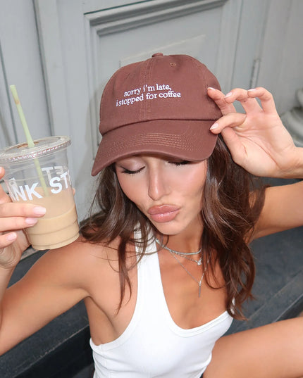 Sorry I'm Late, I Stopped For Coffee Baseball Cap